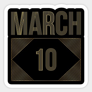 March 10 Sticker